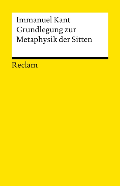 Grundlegung zur Metaphysik der Sitten : Reclams Universal-Bibliothek, EPUB eBook