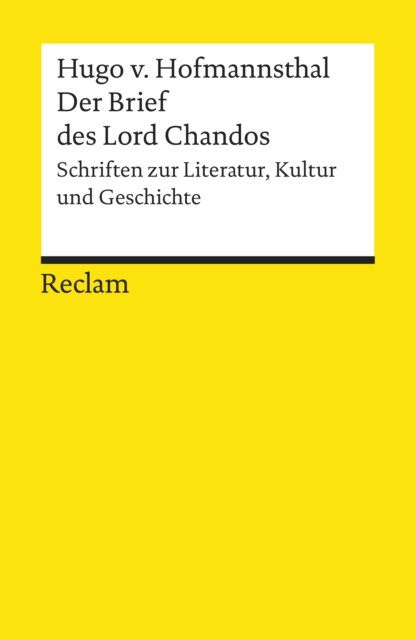 Der Brief des Lord Chandos. Schriften zur Literatur, Kultur und Geschichte : Reclams Universal-Bibliothek, EPUB eBook