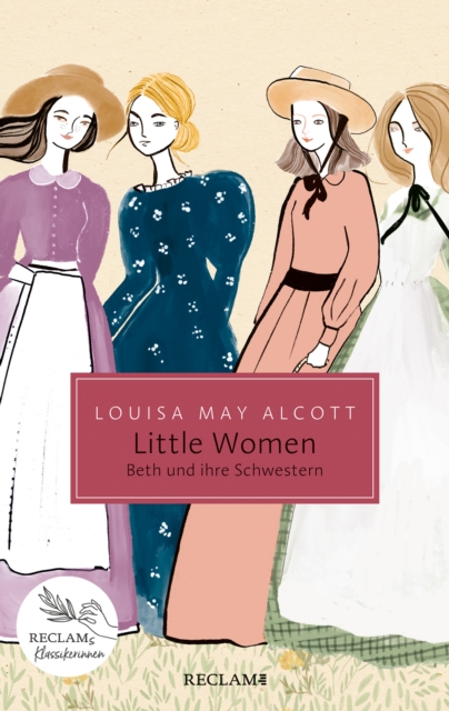 Little Women. Beth und ihre Schwestern : Damals - heute - morgen: Reclams Klassikerinnen, EPUB eBook