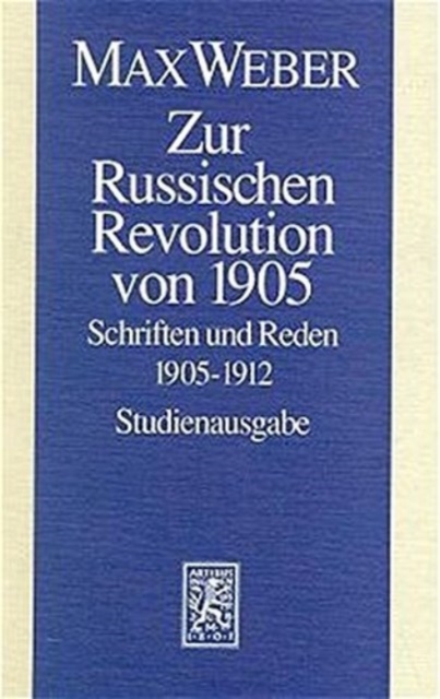 Max Weber-Studienausgabe : Band I/10: Zur Russischen Revolution von 1905, Paperback / softback Book