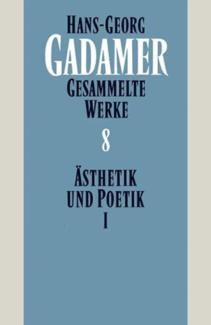 Gesammelte Werke : Band 8: AEsthetik und Poetik I: Kunst als Aussage, Hardback Book