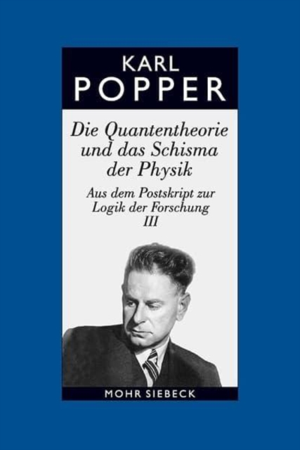 Gesammelte Werke in deutscher Sprache : Band 9: Die Quantentheorie und das Schisma der Physik, Hardback Book