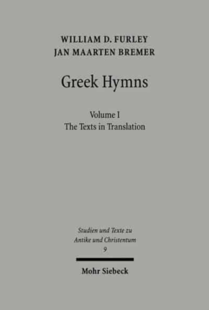 Greek Hymns : Band 1: A Selection of Greek religious poetry from the Archaic to the Hellenistic period, Hardback Book
