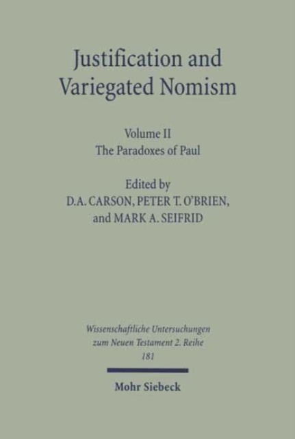 Justification and Variegated Nomism. Volume II : The Paradoxes of Paul, Paperback / softback Book