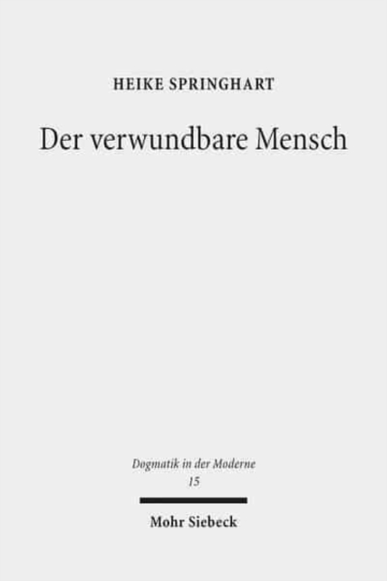 Der verwundbare Mensch : Sterben, Tod und Endlichkeit im Horizont einer realistischen Anthropologie, Paperback / softback Book