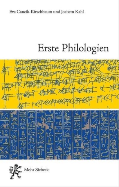Erste Philologien : Archaologie einer Disziplin vom Tigris bis zum Nil, Paperback / softback Book