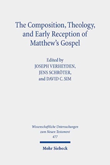 The Composition, Theology, and Early Reception of Matthew's Gospel, Hardback Book