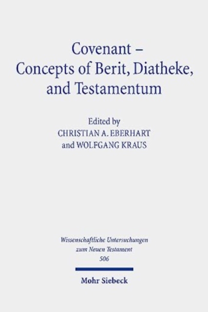 Covenant - Concepts of Berit, Diatheke, and Testamentum : Proceedings of the Conference at the Lanier Theological Library in Houston, Texas, November 2019, Hardback Book