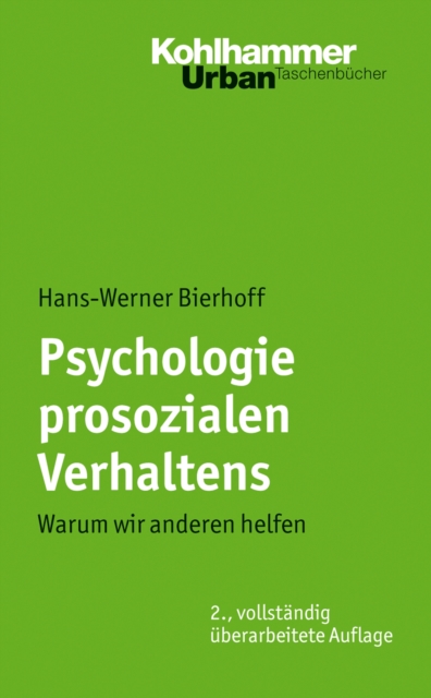 Psychologie prosozialen Verhaltens : Warum wir anderen helfen, PDF eBook