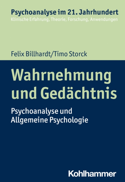 Wahrnehmung und Gedachtnis : Psychoanalyse und Allgemeine Psychologie, EPUB eBook