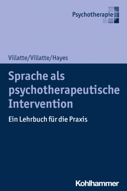 Sprache als psychotherapeutische Intervention : Ein Lehrbuch fur die Praxis, PDF eBook