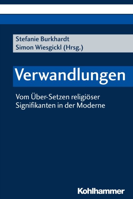 Verwandlungen : Vom Uber-Setzen religioser Signifikanten in der Moderne, PDF eBook