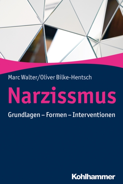 Narzissmus : Grundlagen - Formen - Interventionen, EPUB eBook