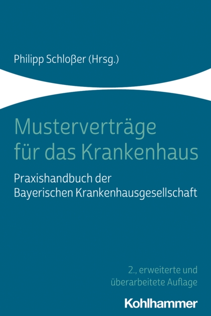Mustervertrage fur das Krankenhaus : Praxishandbuch der Bayerischen Krankenhausgesellschaft, PDF eBook
