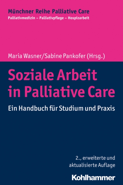 Soziale Arbeit in Palliative Care : Ein Handbuch fur Studium und Praxis, PDF eBook