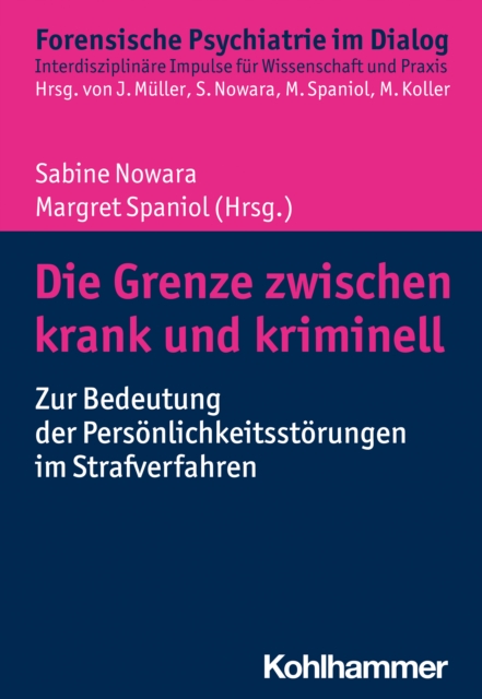 Die Grenze zwischen krank und kriminell : Zur Bedeutung der Personlichkeitsstorungen im Strafverfahren, PDF eBook