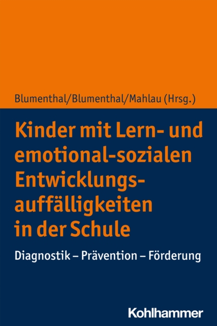 Kinder mit Lern- und emotional-sozialen Entwicklungsauffalligkeiten in der Schule : Diagnostik - Pravention - Forderung, PDF eBook