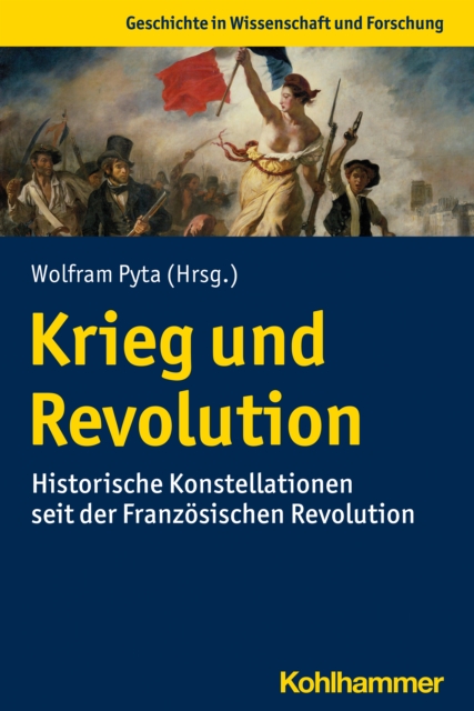 Krieg und Revolution : Historische Konstellationen seit der Franzosischen Revolution, PDF eBook