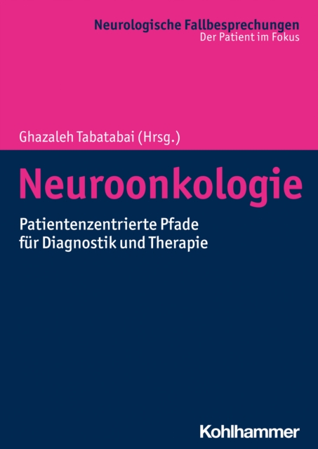 Neuroonkologie : Patientenzentrierte Pfade fur Diagnostik und Therapie, PDF eBook
