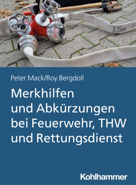 Merkhilfen und Abkurzungen bei Feuerwehr, THW und Rettungsdienst, PDF eBook