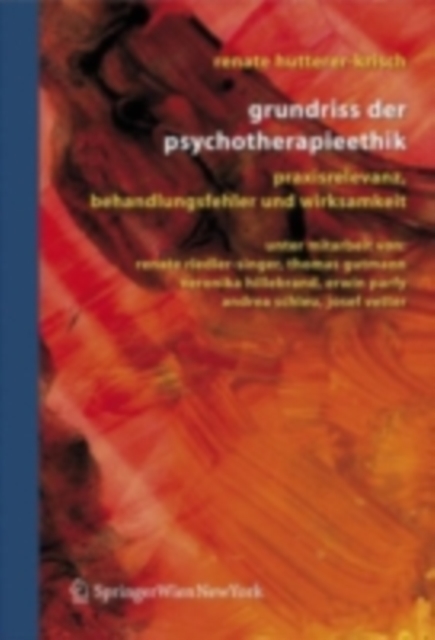 Grundriss der Psychotherapieethik : Praxisrelevanz, Behandlungsfehler und Wirksamkeit, PDF eBook