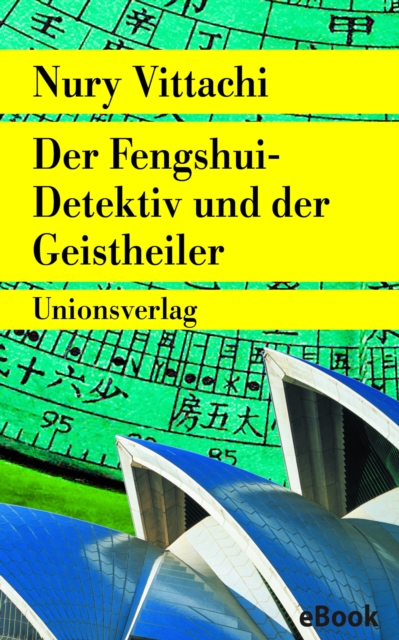 Der Fengshui-Detektiv und der Geistheiler : Kriminalroman. Der Fengshui-Detektiv (2), EPUB eBook