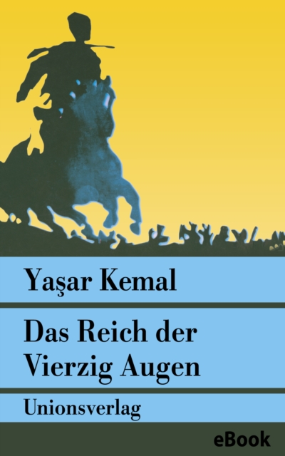 Das Reich der Vierzig Augen : Roman. Memed-Romane III, EPUB eBook