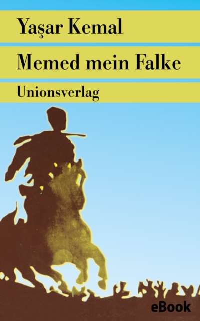 Memed mein Falke : Roman. Memed-Romane I, EPUB eBook