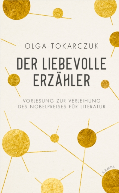 Der liebevolle Erzahler : Vorlesung zur Verleihung des Nobelpreises fur Literatur, EPUB eBook