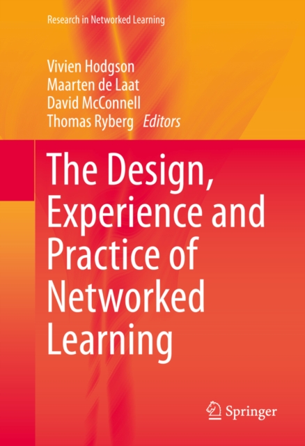 The Design, Experience and Practice of Networked Learning, PDF eBook