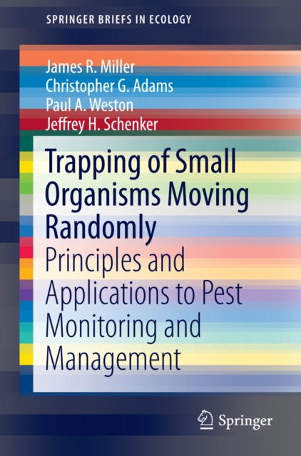 Trapping of Small Organisms Moving Randomly : Principles and Applications to Pest Monitoring and Management, PDF eBook