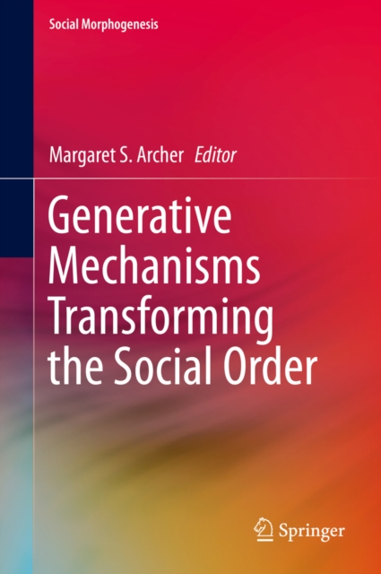 Generative Mechanisms Transforming the Social Order, PDF eBook
