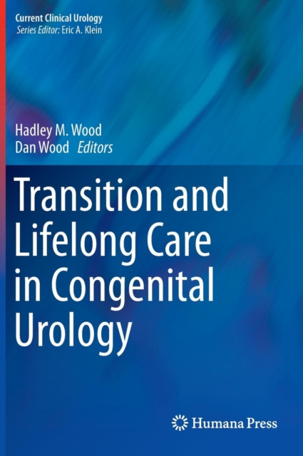 Transition and Lifelong Care in Congenital Urology, Hardback Book