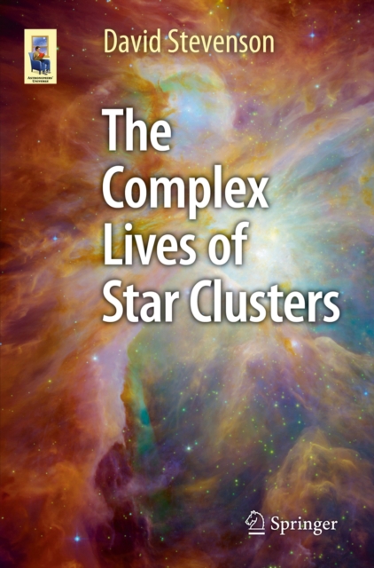 The Complex Lives of Star Clusters, PDF eBook