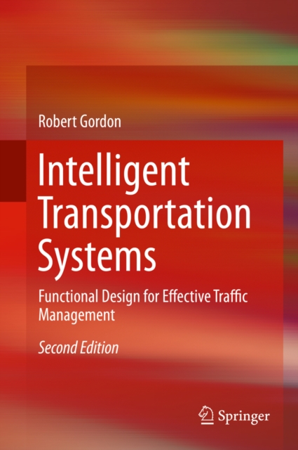 Intelligent Transportation Systems : Functional Design for Effective Traffic Management, PDF eBook
