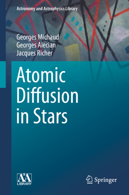Atomic Diffusion in Stars, PDF eBook