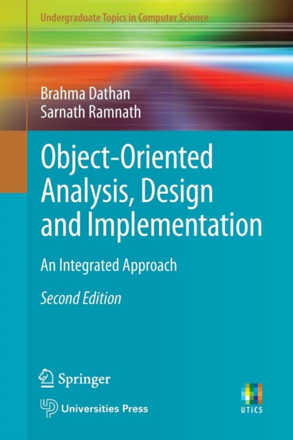 Object-Oriented Analysis, Design and Implementation : An Integrated Approach, Paperback / softback Book