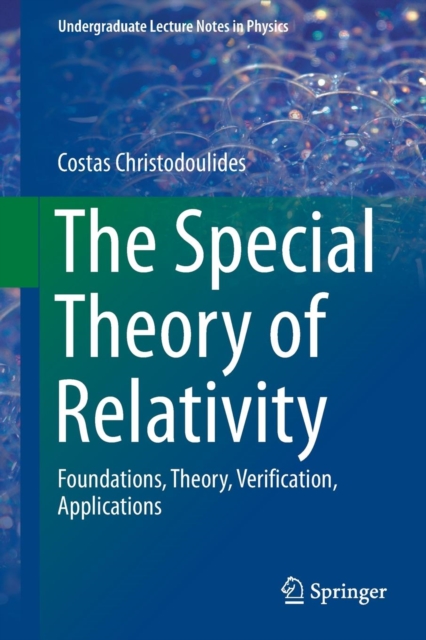 The Special Theory of Relativity : Foundations, Theory, Verification, Applications, Paperback / softback Book