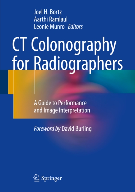 CT Colonography for Radiographers : A Guide to Performance and Image Interpretation, PDF eBook
