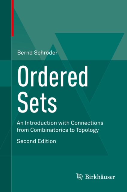 Ordered Sets : An Introduction with Connections from Combinatorics to Topology, PDF eBook