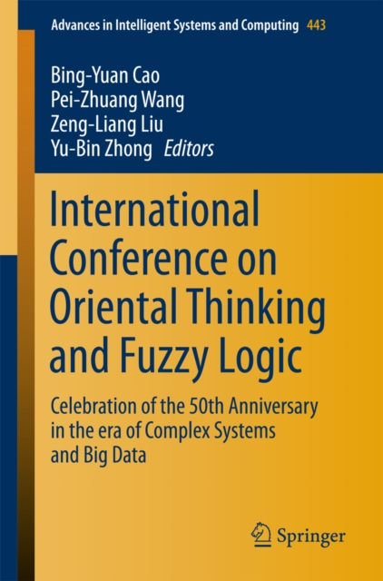 International Conference on Oriental Thinking and Fuzzy Logic : Celebration of the 50th Anniversary in the era of Complex Systems and Big Data, PDF eBook