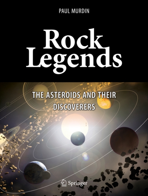 Rock Legends : The Asteroids and Their Discoverers, PDF eBook
