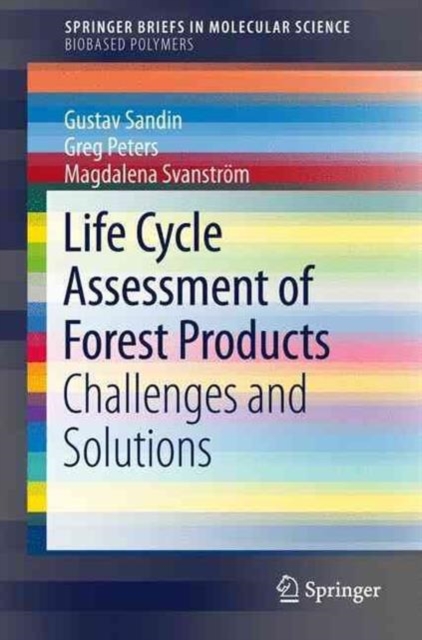 Life Cycle Assessment of Forest Products : Challenges and Solutions, Paperback / softback Book