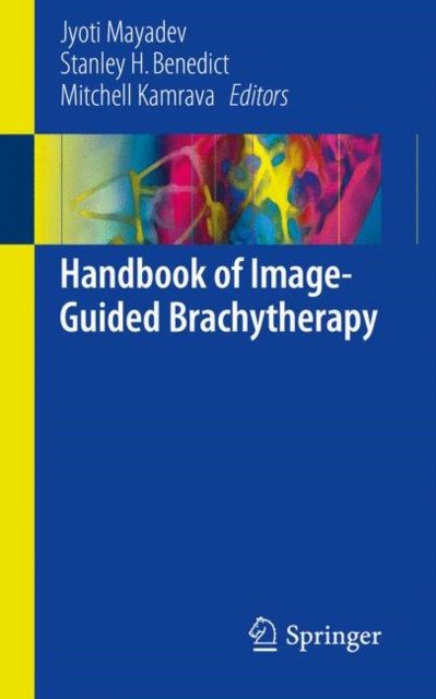 Handbook of Image-Guided Brachytherapy, Paperback / softback Book