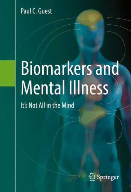 Biomarkers and Mental Illness : It's Not All in the Mind, EPUB eBook