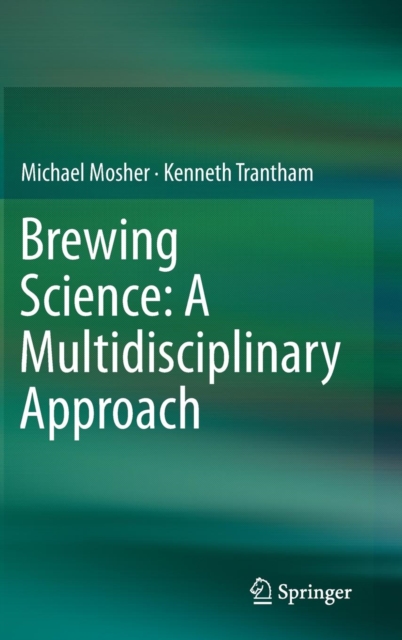 Brewing Science: A Multidisciplinary Approach, Hardback Book