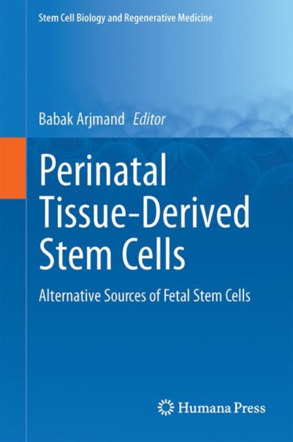 Perinatal Tissue-Derived Stem Cells : Alternative Sources of Fetal Stem Cells, PDF eBook