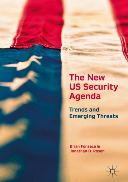 The New US Security Agenda : Trends and Emerging Threats, EPUB eBook