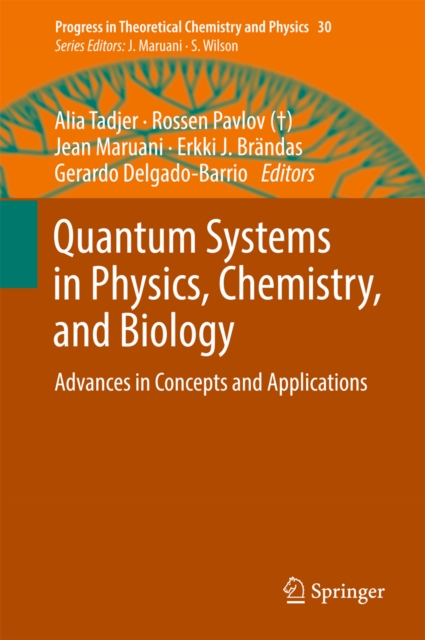 Quantum Systems in Physics, Chemistry, and Biology : Advances in Concepts and Applications, EPUB eBook