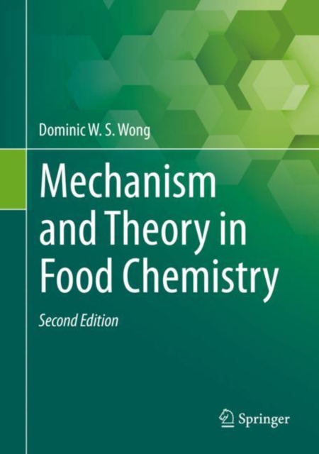 Mechanism and Theory in Food Chemistry, Second Edition, Hardback Book
